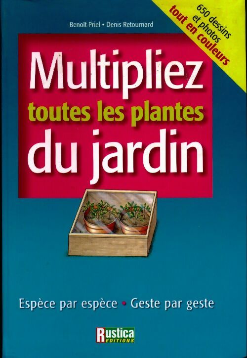Multipliez toutes les plantes du jardin - Collectif -  Rustica GF - Livre