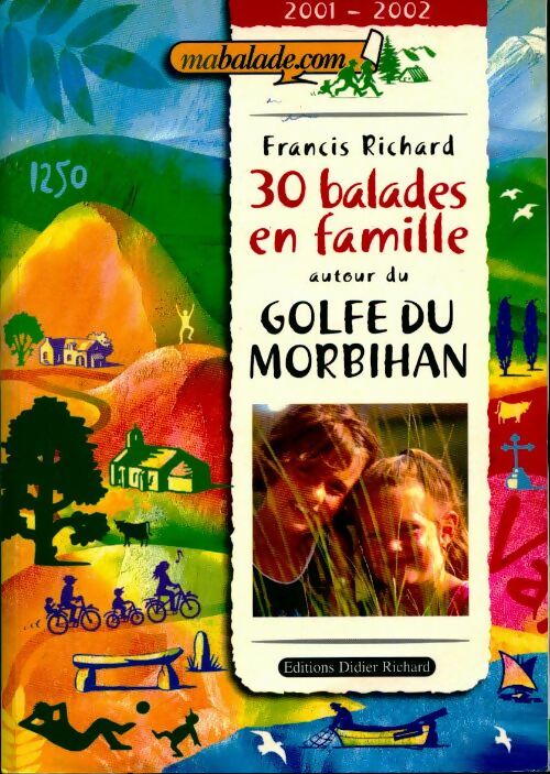 30 balades en famille autour du Golfe du Morbihan - Francis Richard -  Richard GF - Livre
