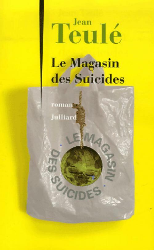 Le magasin des suicides - Jean Teulé -  Julliard GF - Livre