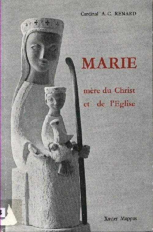 Marie, mère du Christ et de l'Eglise - A.-C. Renard -  Mappus - Livre