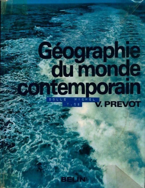 Géographie du monde contemporain - Victor Prévot -  Belin GF - Livre