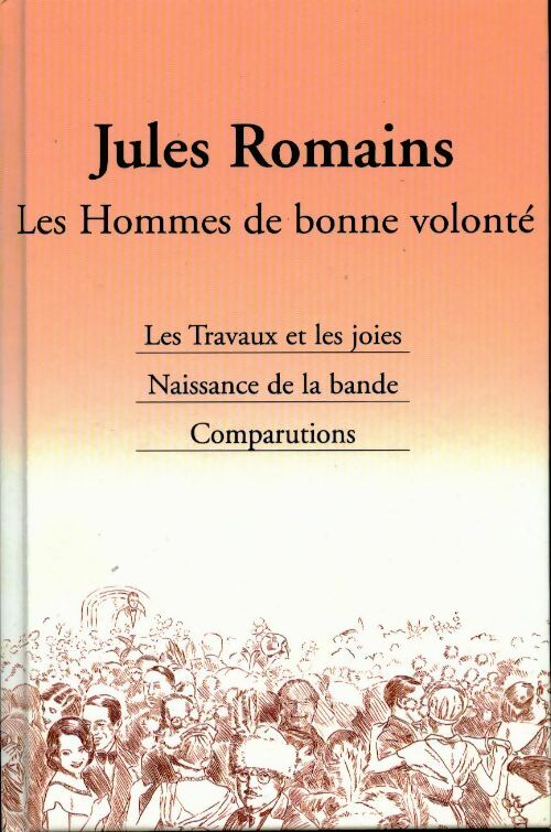 Les hommes de bonne volonté Tome VII : Les travaux et les joies / Naissance de la bande / Comparutions - Jules Romains -  Le Grand Livre du Mois GF - Livre