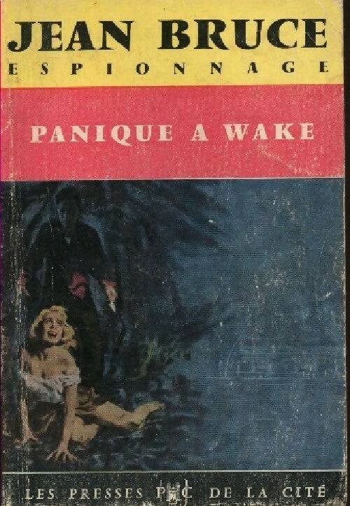 Panique à Wake - Jean Bruce -  Espionnage - Livre