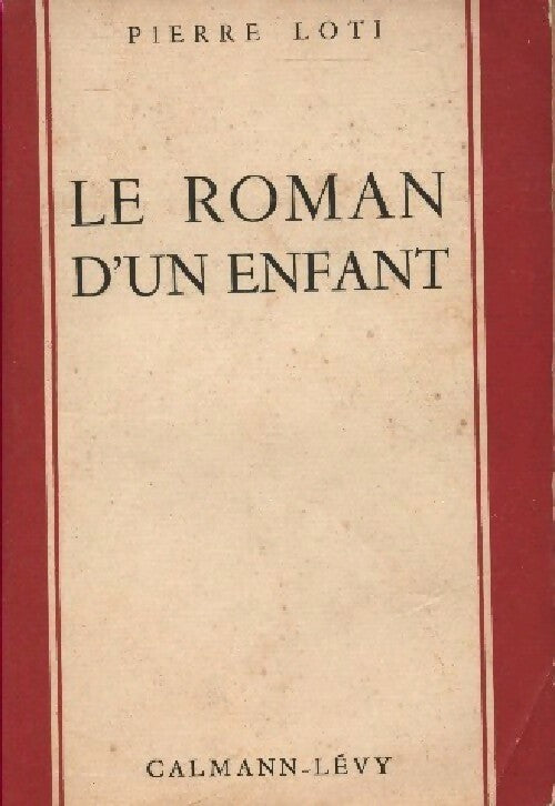 Le roman d'un enfant - Pierre Loti -  Calmann-Lévy Poche - Livre