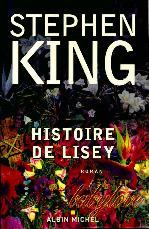 Histoire de Lisey - Stephen King -  Albin Michel GF - Livre