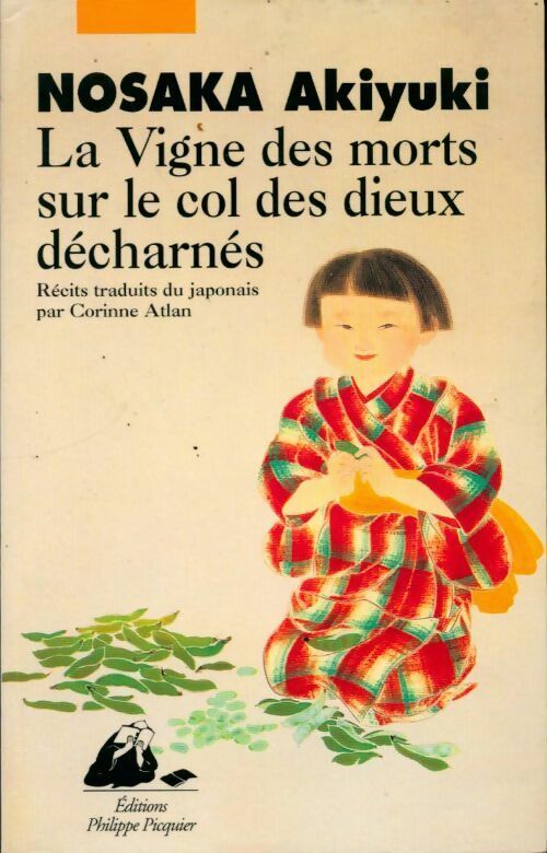 La vigne des morts sur le col des dieux décharnés - Akiyuki Nosaka -  Picquier GF - Livre