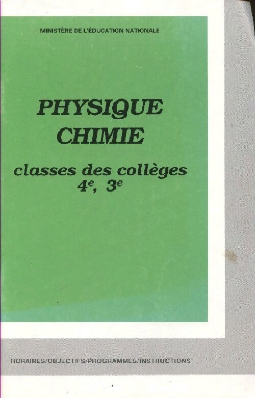 Physique-chimie, classes des collèges 4e, 3e - Collectif -  Centre National de Documentation Pédagogique GF - Livre
