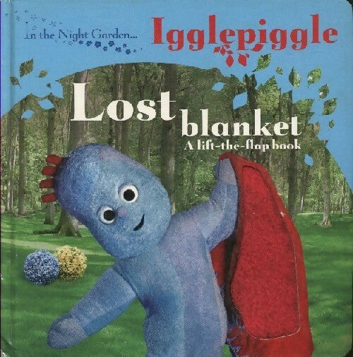 Igglepiggle lost blanket - Andrew Davenport -  BBC Books - Livre