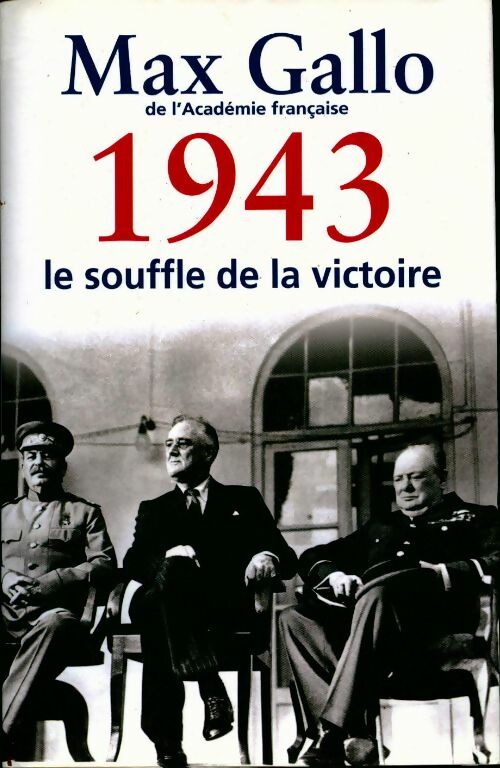 1943 le souffle de la victoire - Max Gallo -  France Loisirs GF - Livre