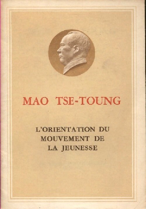 L'orientation du mouvement de la jeunesse - Mao Tsé-Toung -  Langues Etrangères poches divers - Livre