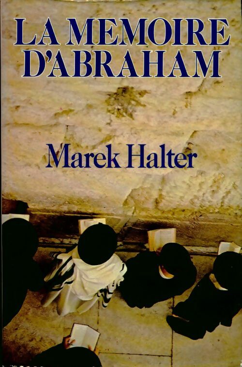 La mémoire d'Abraham - Marek Halter -  France Loisirs GF - Livre
