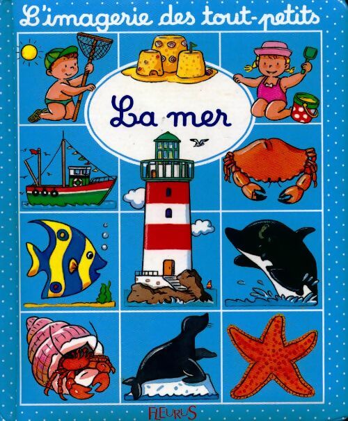 La mer - Collectif -  L'imagerie des tout-petits - Livre