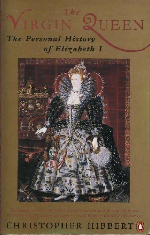 The vigin queen - Christopher Hibbert -  Biography - Livre