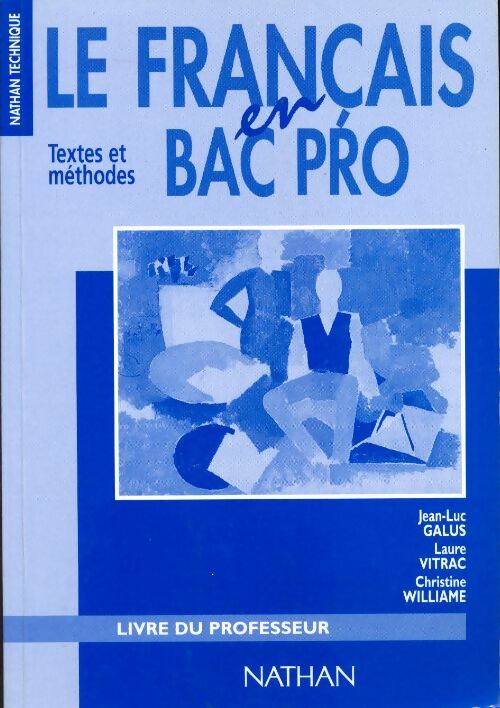 Le français en bac pro. Livre du professeur - Jean-Luc Galus -  Nathan GF - Livre