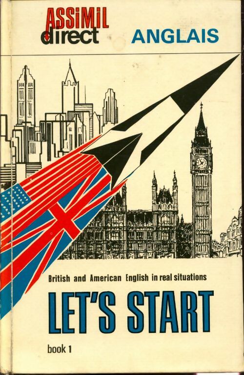 Let's start Book 1 : British and american English in real situations - Jean-Loup Cherel -  Assimil Direct - Livre