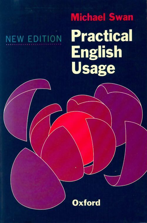 Practical English Usage - Michael Swan -  Oxford University GF - Livre