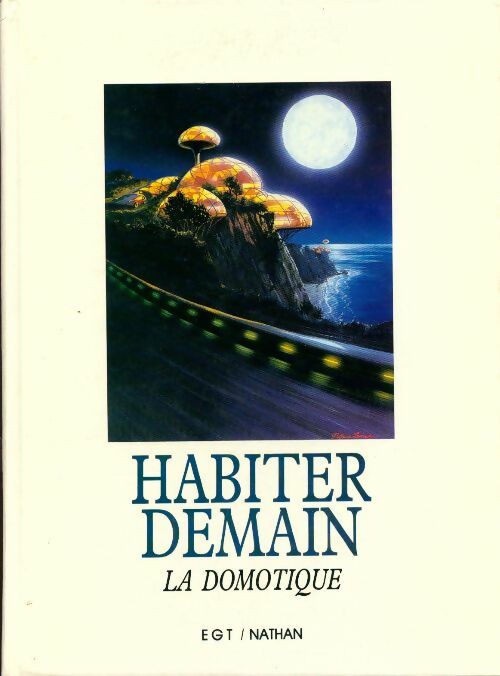 Habiter demain. La domotique - Jérome Rousseaux -  Nathan GF - Livre