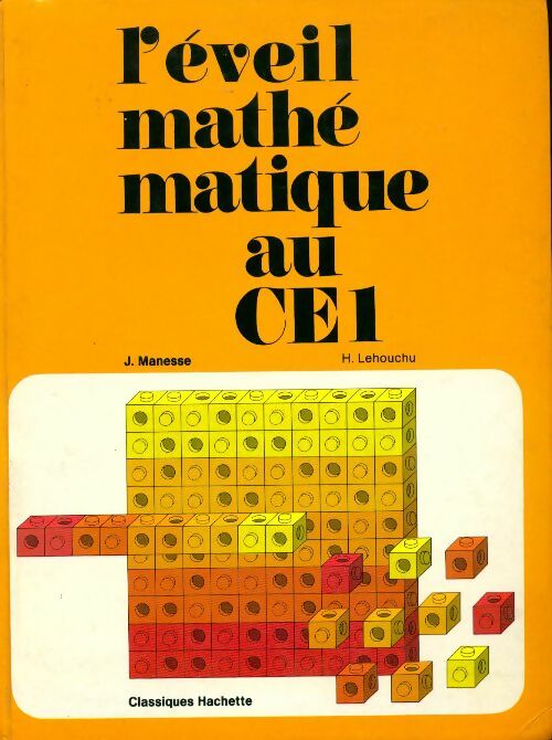 L'éveil mathématique au CE1 - J. Manesse -  Classiques Hachette GF - Livre