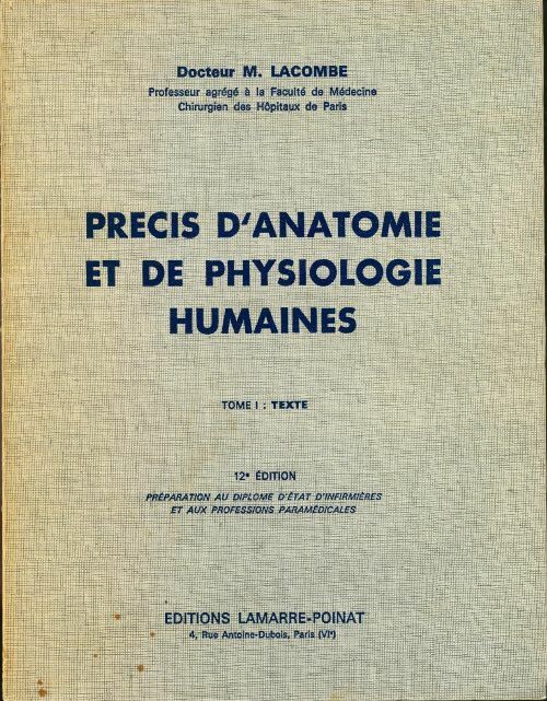 Précis d'anatomie et de physiologie humaines Tome I : Texte - M. Lacombe -  Lamarre GF - Livre
