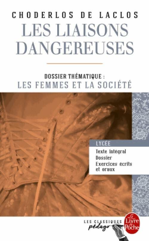 Les Liaisons dangereuses (Edition pédagogique) - Pierre Choderlos De Laclos -  Le Livre de Poche - Livre