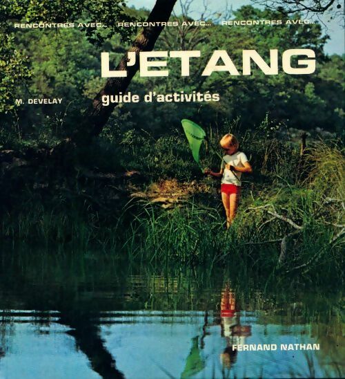 L'étang. Guide d'activité - Michel Develay -  Rencontres avec... - Livre