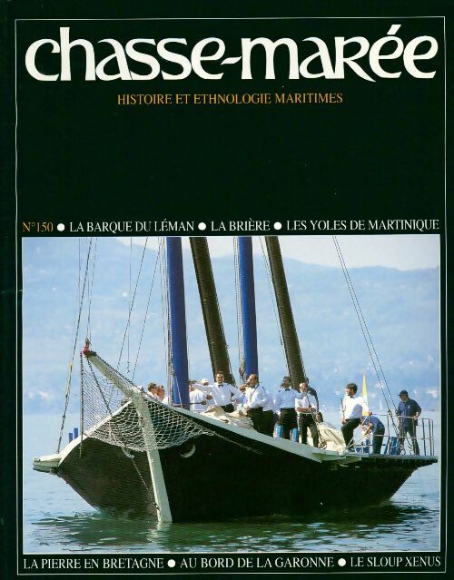 Chasse-marée n°150 : La barque du Léman / La Brière / Les yoles de Martinique - Collectif -  Le chasse-marée - Livre