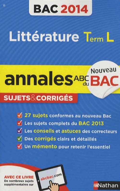 Littérature Terminale L Bac 2014 - Françoise Cahen -  ABC du bac GF - Livre