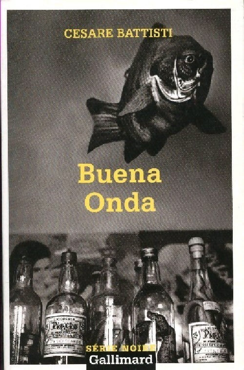 Buena onda - Cesare Battisti -  Série Noire - Livre