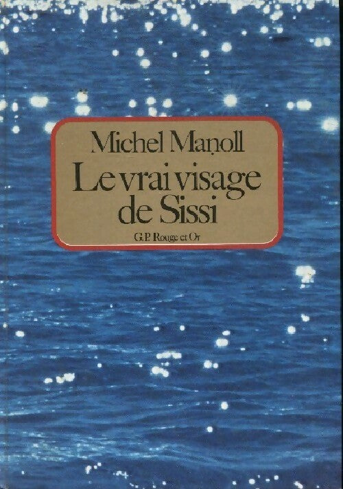 Le vrai visage de Sissi - Michel Manoll -  Super 1000 - Livre