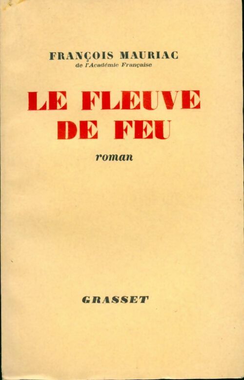Le fleuve de feu - François Mauriac -  Grasset GF - Livre