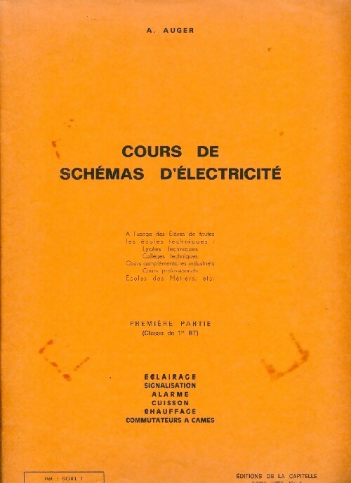 Cours de schémas d'électricité Tome I Première BT - A. Auger -  Capitelle GF - Livre