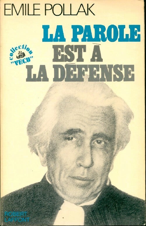 La parole est à la défense - Emile Pollak -  Vécu - Livre
