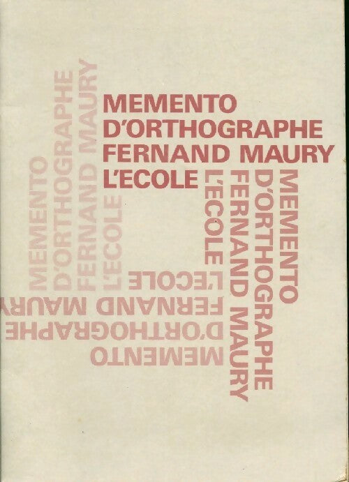 Mémento d'orthographe - Fernand Maury -  Ecole - Livre