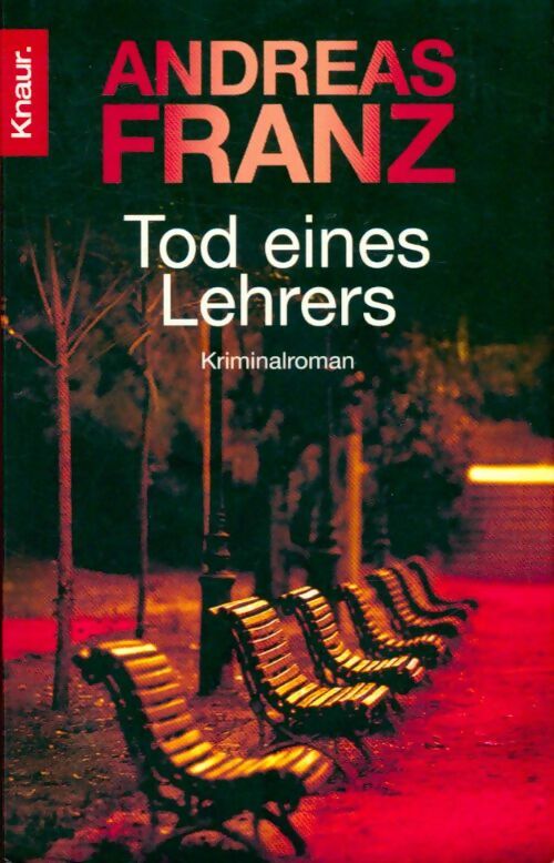 Tod eines Lehrers - Andreas Franz -  Knaur - Livre