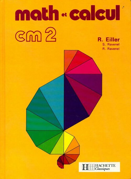 Math et calcul CM2 - Robert Eiller -  Hachette classiques - Livre