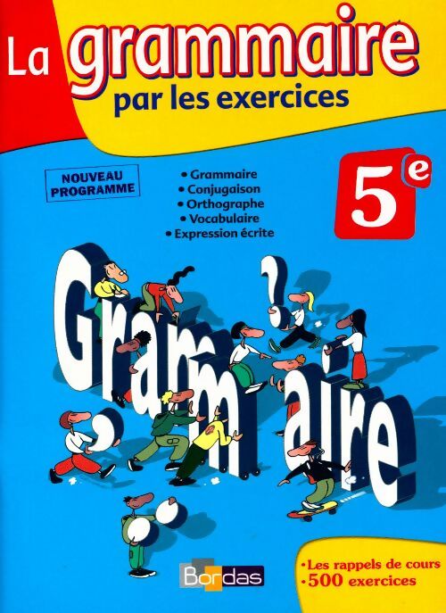 La grammaire par les exercices 5e - Joëlle Paul -  Bordas GF - Livre