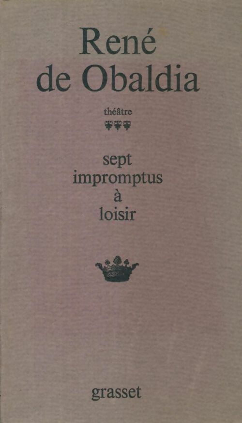 Sept impromptus à loisir - René De Obaldia -  Grasset GF - Livre