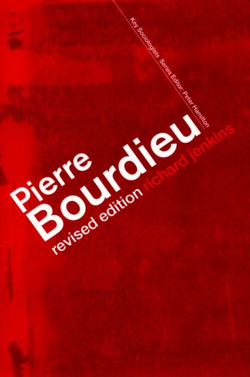 Pierre Bourdieu - Richard Jenkins -  Routledge - Livre