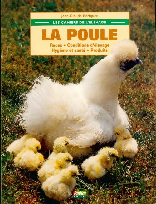 Cahiers de l'élevage : la poule - Jean-claude Periquet -  Les cahiers de l'élevage - Livre