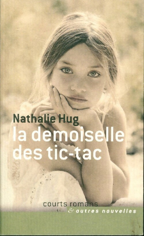 La demoiselle des tic-tac - Nathalie Hug -  Courts romans - Livre