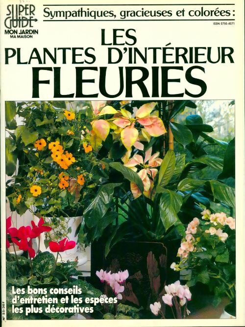 Les plantes d'interieurs fleuries - Collectif -  Super Guide - Livre