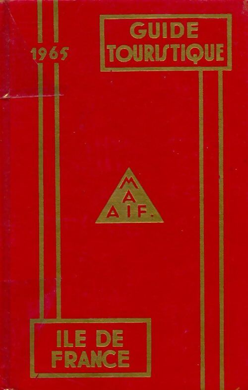 Guide touristique MAIF Ile de France 1965 - Collectif -  Guide touristique - Livre