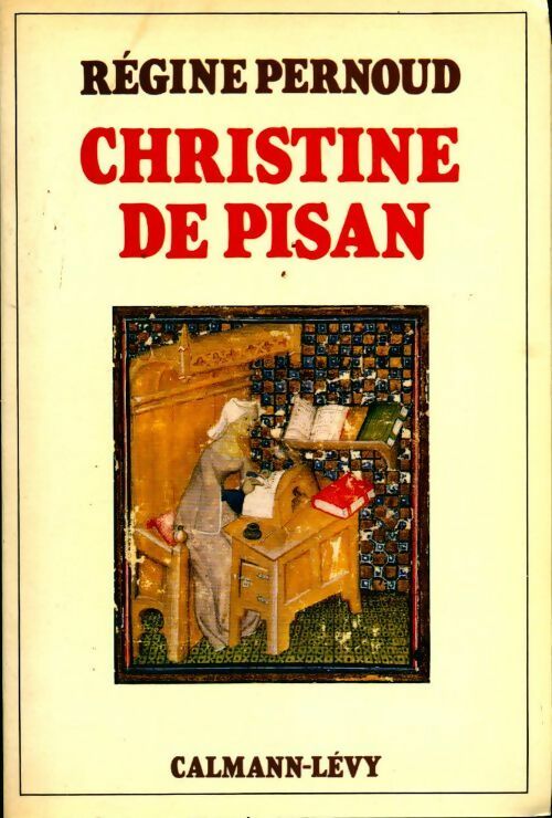 Christine de Pisan - Régine Pernoud -  Calmann-Lévy GF - Livre