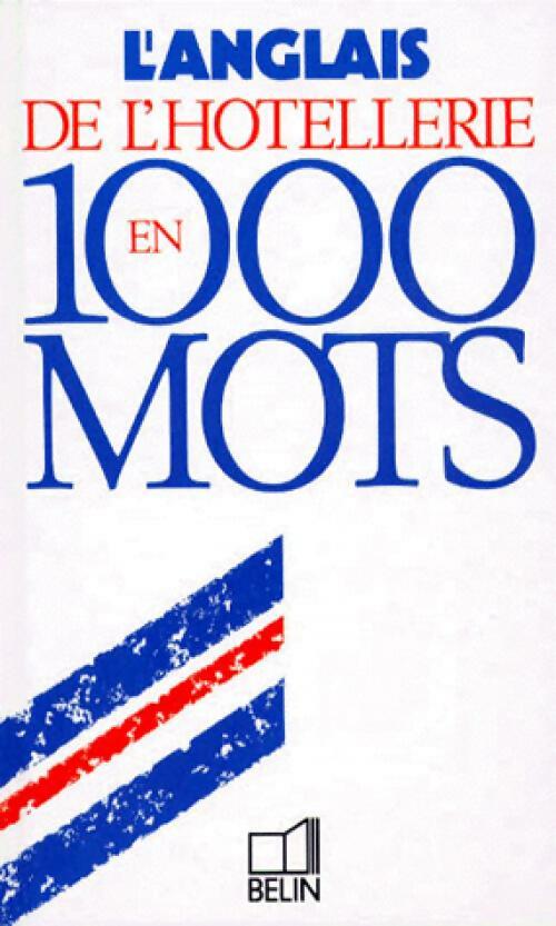 L'anglais de l'hôtellerie en 1000 mots - Leslie Rofe -  En 1000 mots - Livre