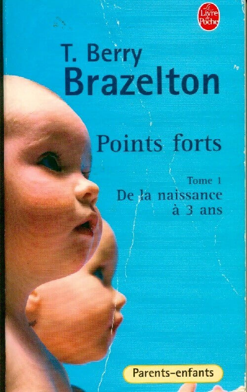 Points forts - T. Berry Brazelton -  Le Livre de Poche - Livre