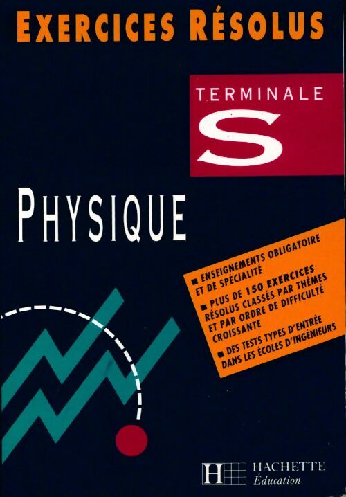 Physique Terminale S - Collectif -  Exercices résolus - Livre