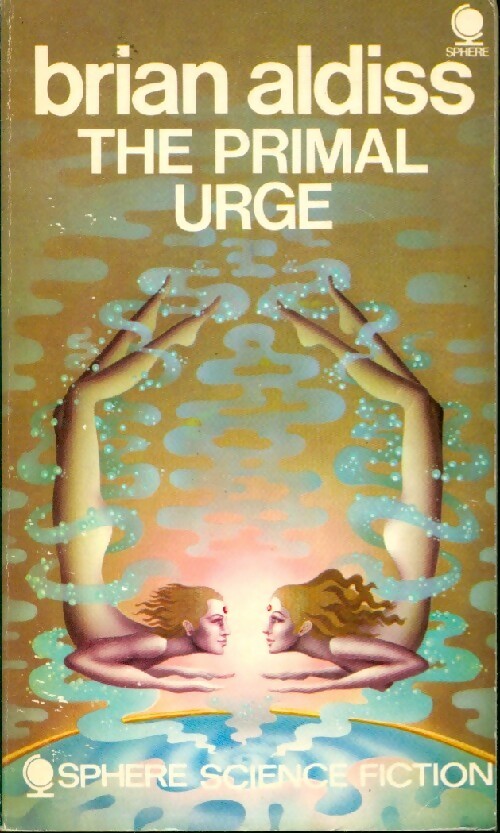 The primal urge - Brian W. Aldiss -  Sphere Books - Livre