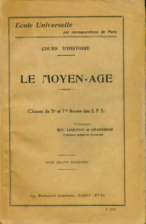 Le Moyen-âge. Classes de 5e et 1re année des E.P.S. - André Lequeux -  Ecole universelle GF - Livre