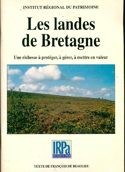 Les landes de Bretagne - François De Beaulieu -  IRPa GF - Livre
