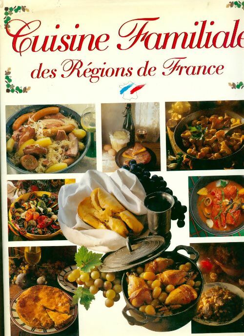 Cuisine familiale des régions de France - Nathalie Le Foll -  Olympe GF - Livre